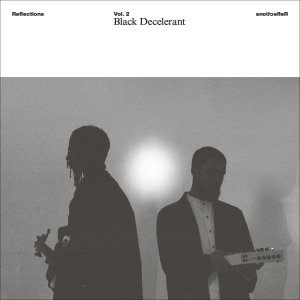 Black Decelerant : Reflections Vol. 2