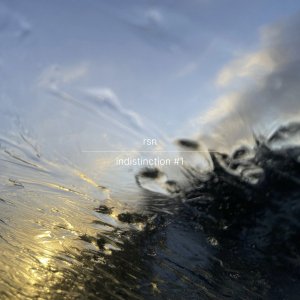 RSN – Indistinction&nbsp;1/2