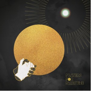 Reflections on Prayers for Palestine